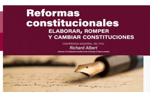 Mesa redonda "Reformas constitucionales. Elaborar, romper y cambiar constitucion...